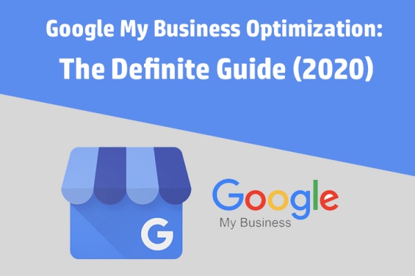 Google My Business Optimization The Definite Guide 2020 Google My Business Optimization The Definite Guide