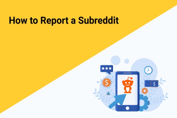 How to Report a Subreddit [Beginners' Guide]