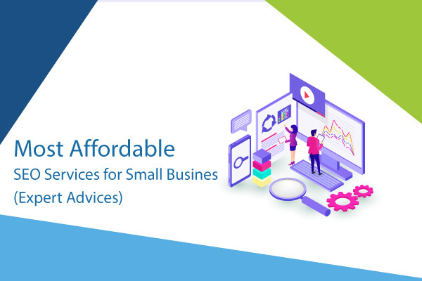 Most Affordable SEO Services for Small Businesses (Expert Advices)